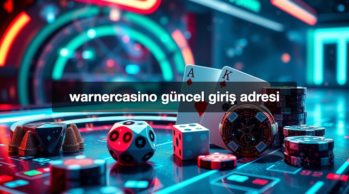 warnercasino güncel giriş adresi